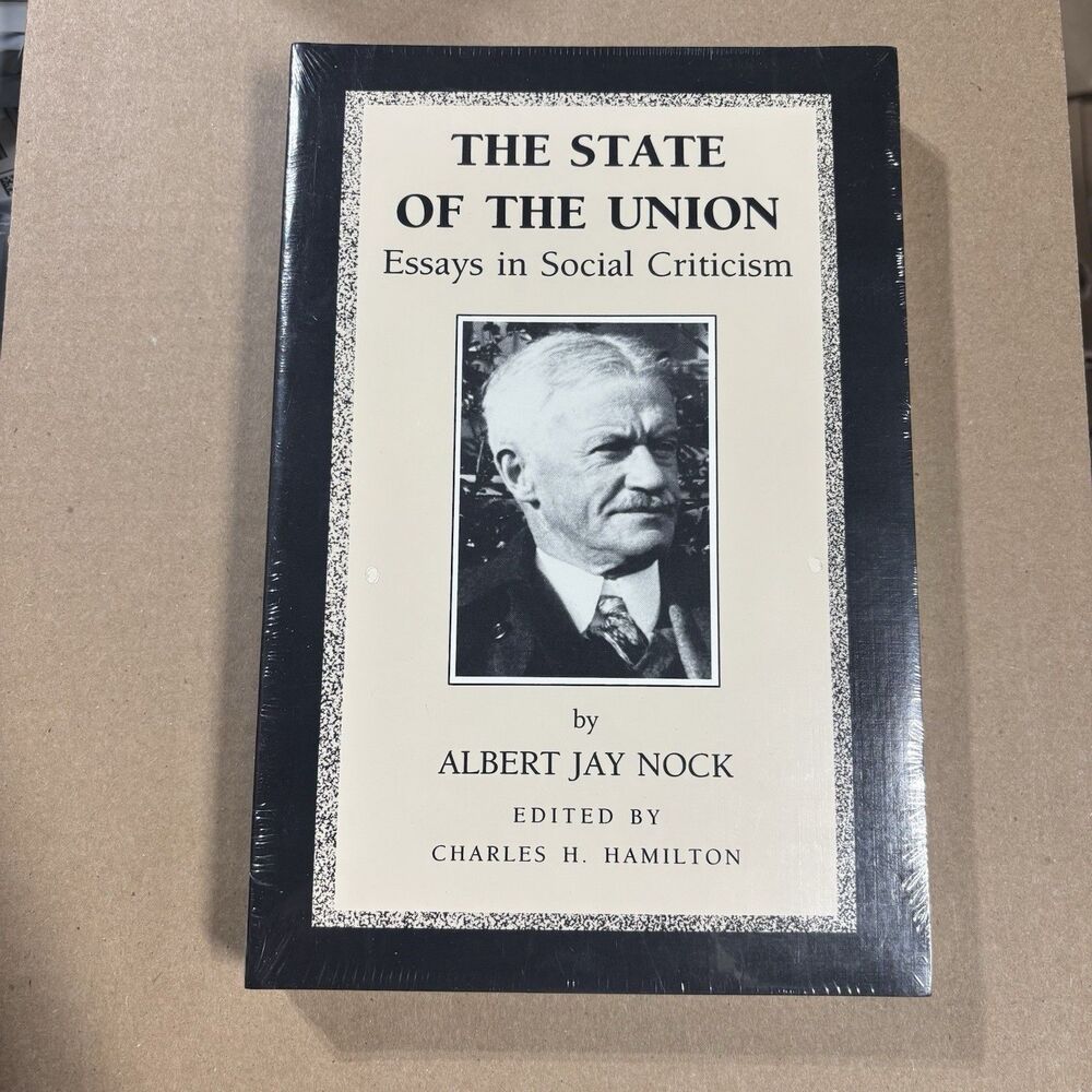 The State of the Union: Essays in Social Criticism - paperback Nock, Albert New